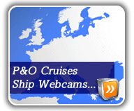 P&O Cruise Ship Webcams